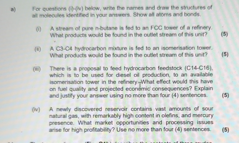  a) For questions (i)-(iv) below, write the names and draw the