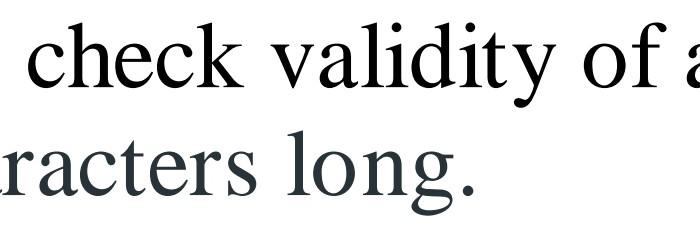 be eight characters check validity of a racters long. neck validity of