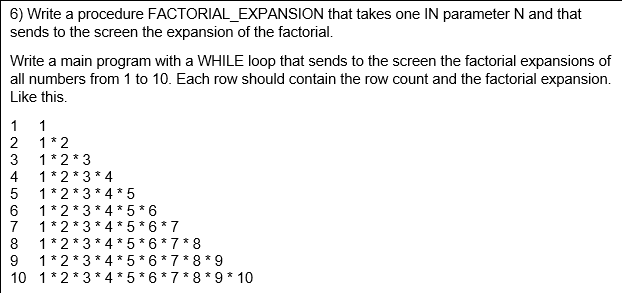 THANK YOU!!! You need to write answer in PL/SQL 