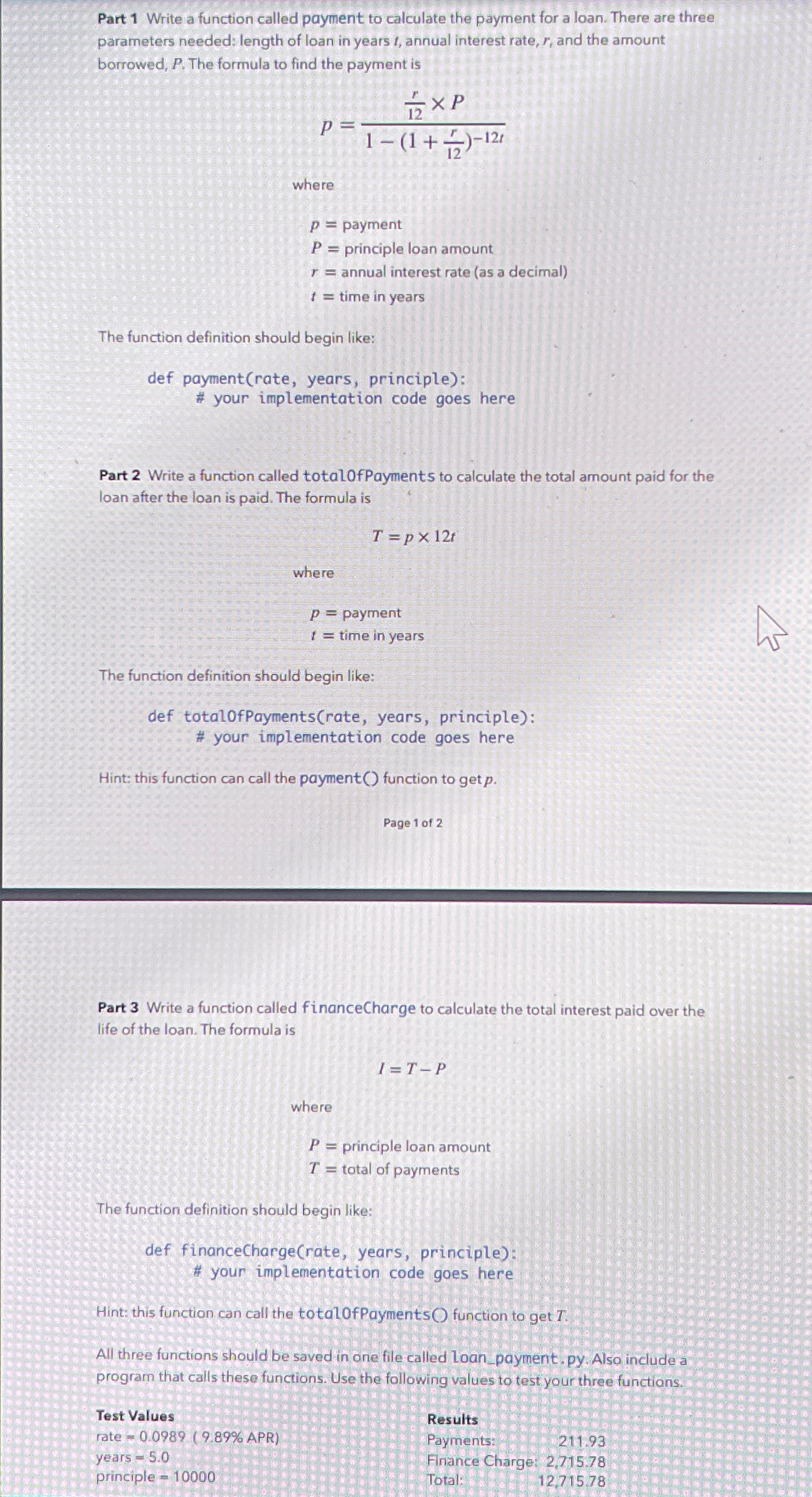  Part 1 Write a function called payment to calculate the payment