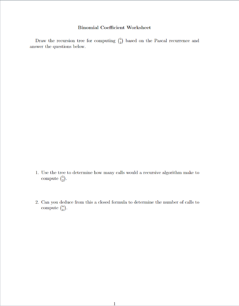  Draw the recursion tree for computing (52) based on the Pascal