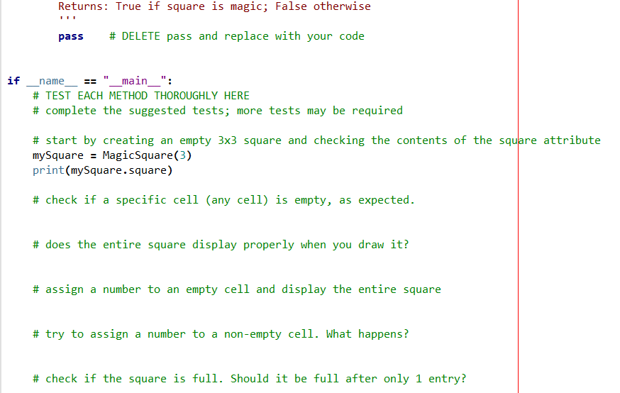 for a class called MagicSquare, which you will complete. 1. The init__(self,