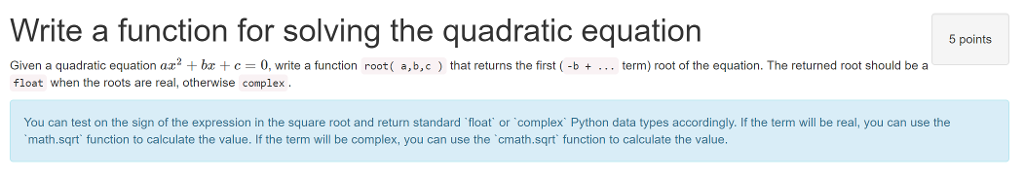 Please help. Write in Python. Write a function for solving the quadratic