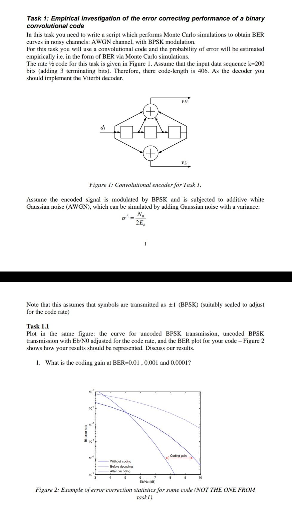 will then be used to generate simulation results assuming BPSK modulation with