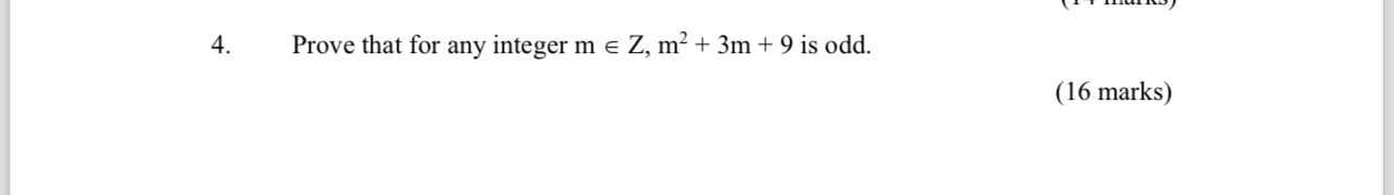  Prove that for any integer minZ,m2+3m+9 is odd. 
