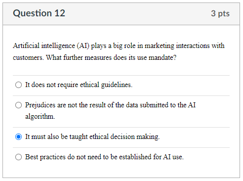  Question 12 Artificial intelligence (AI) plays a big role in marketing