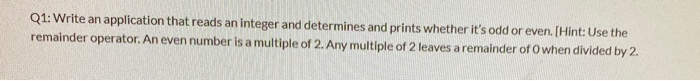please complete the following using java Q1: Write an application that reads