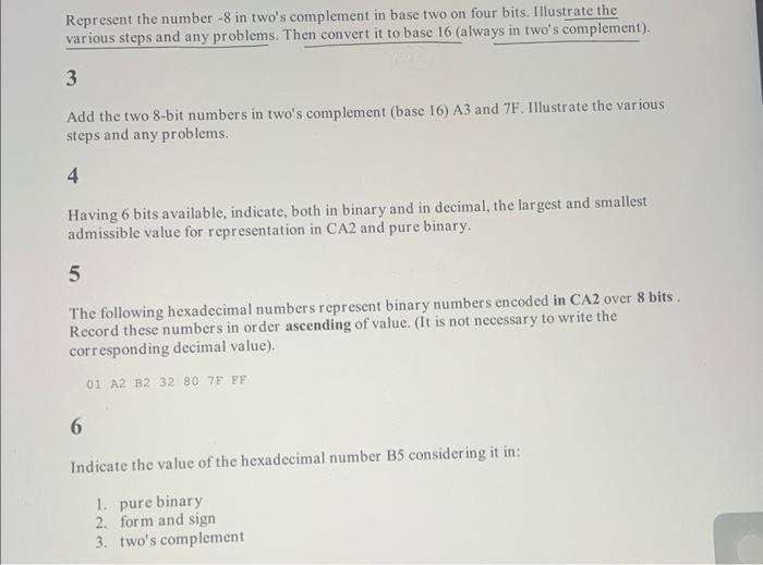  Represent the number 8 in two's complement in base two on