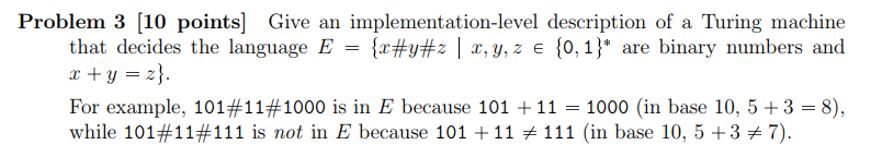  Problem 3 [10 points] Give an implementation-level description of a Turing