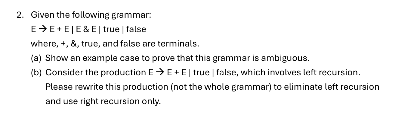  Given the following grammar: EE+E|E&E| true | false where,,+&, true, and