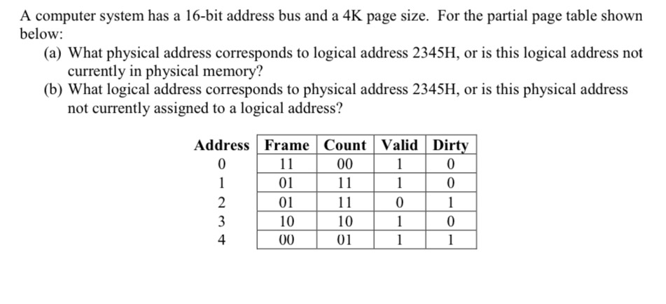  A computer system has a 16-bit address bus and a 4K