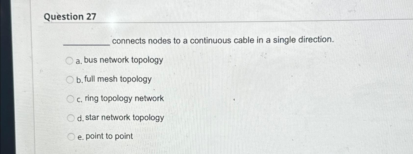  Question 27 connects nodes to a continuous cable in a single