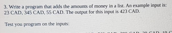  please help python 3. Write a program that adds the amounts