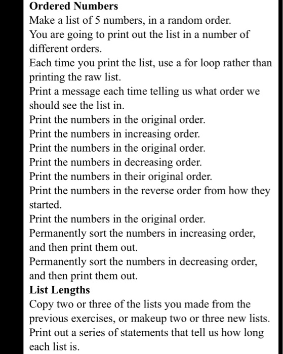  Use python Ordered Numbers Make a list of 5 numbers, in