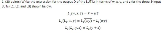  1. (20 points) Write the expression for the output D of