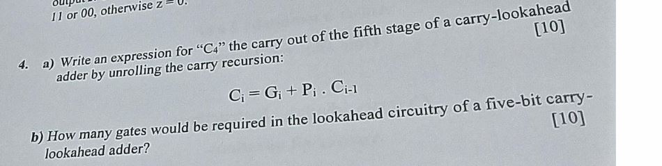  a) Write an expression for "C4" the carry out of the