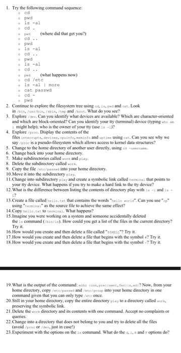  1. Try the following command sequence: od - pwd ls -al