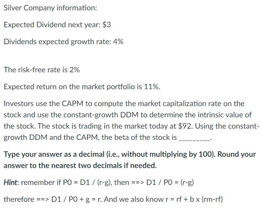  Silver Company information: Expected Dividend next year: $3 Dividends expected growth