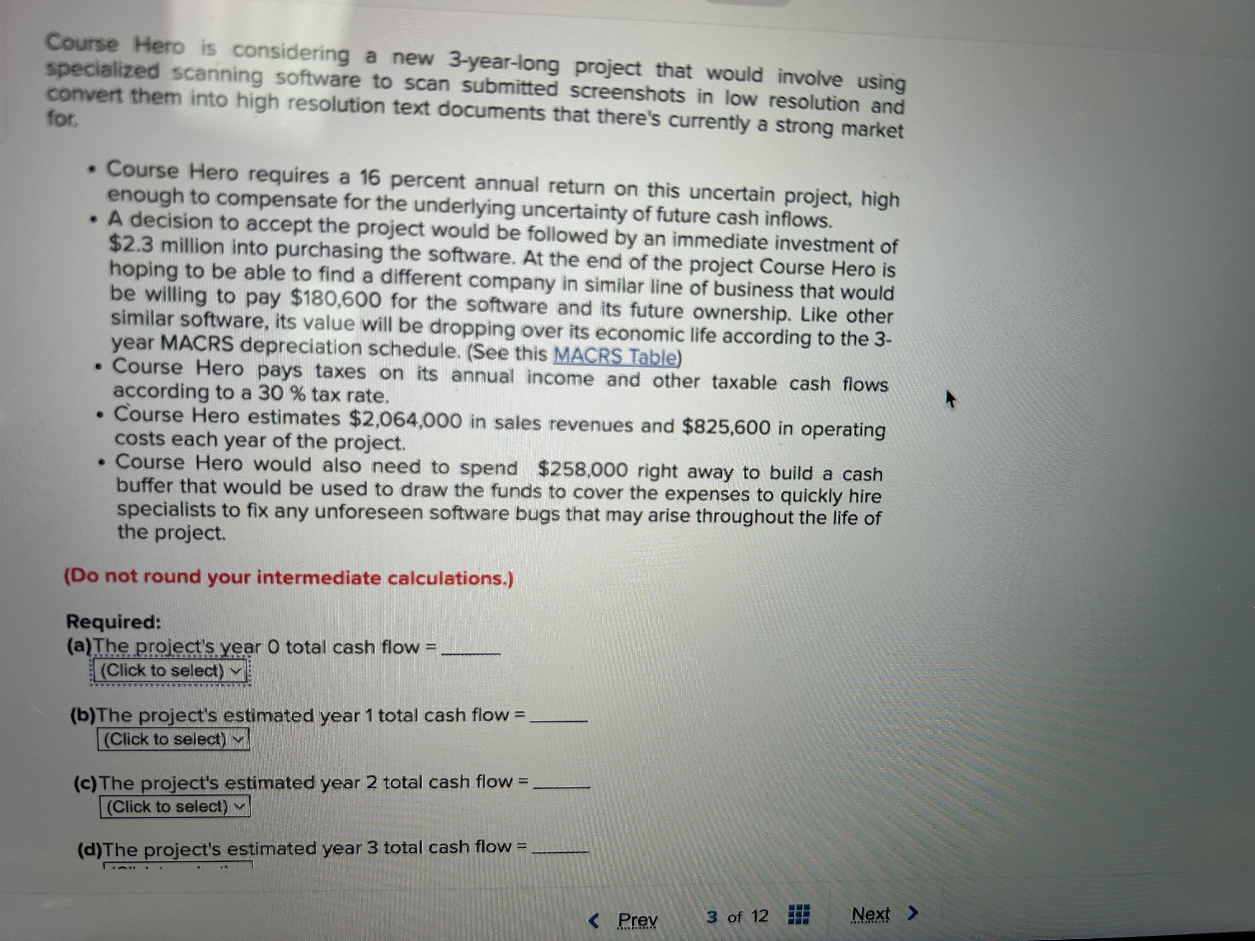  Course Hero is considering a new 3-year-long project that would involve