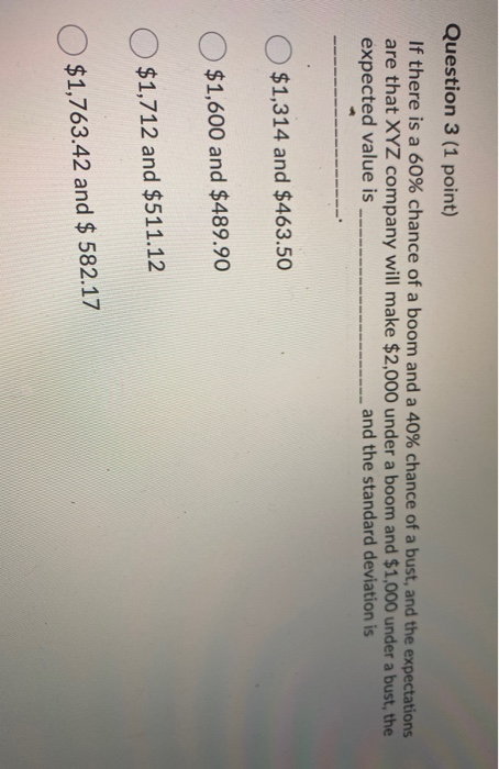  Question 3 (1 point) If there is a 60% chance of