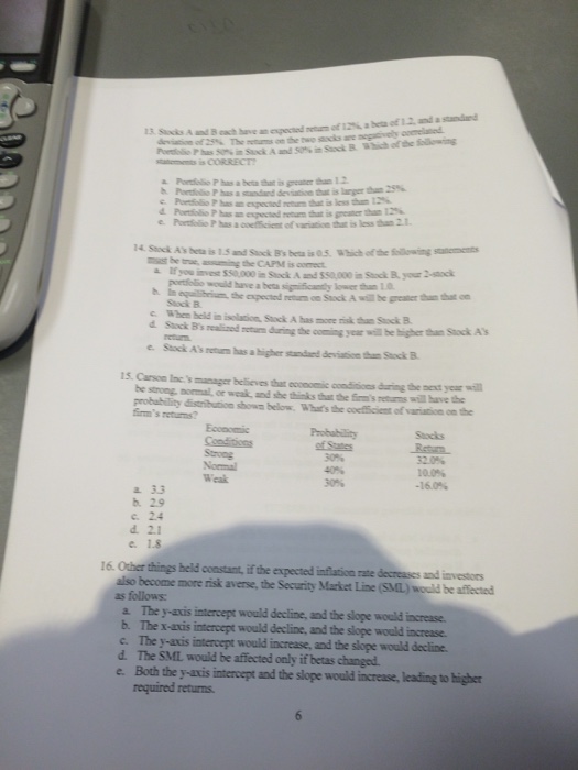  give me five type answer Stocks A and B each have