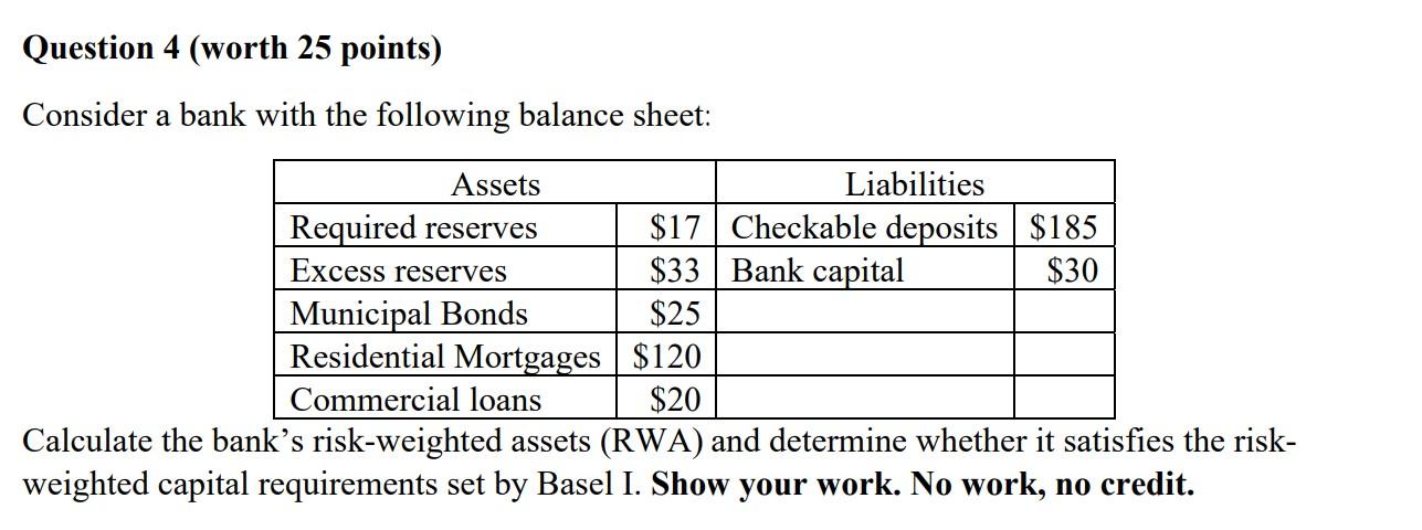  Question 4 (worth 25 points) Consider a bank with the following