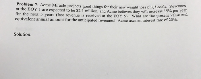  Please help !!!! Acme Miracle projects good things for their new