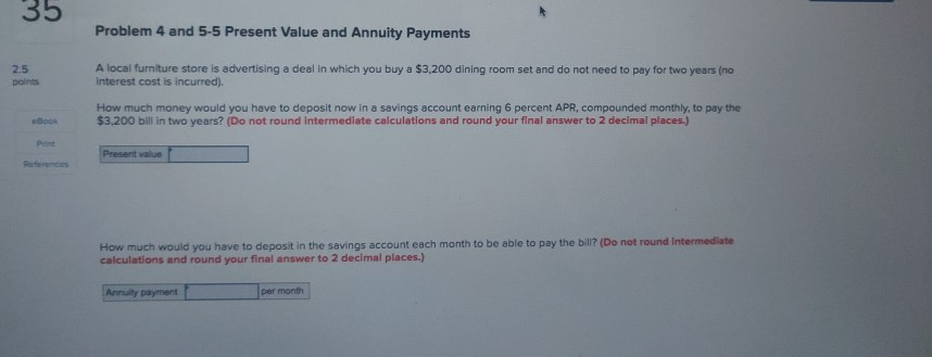  Problem 4 and 5-5 Present Value and Annuity Payments A local
