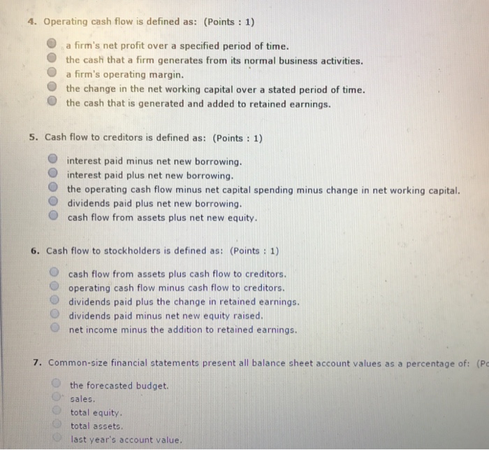  Need help 4-7 Operating cash flow is defined as: a firm's