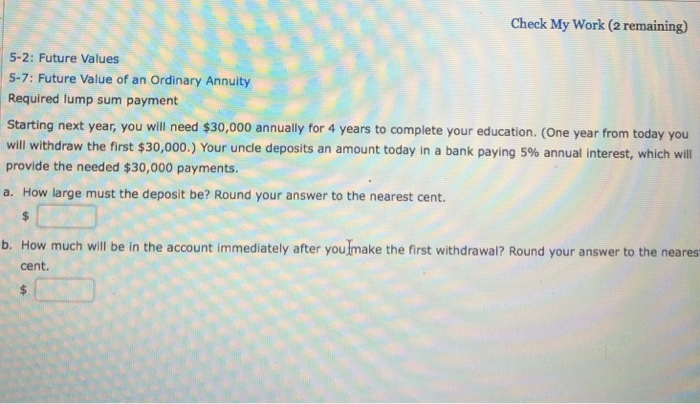  Check My Work (2 remaining) 5-2: Future Values 5-7: Future Value