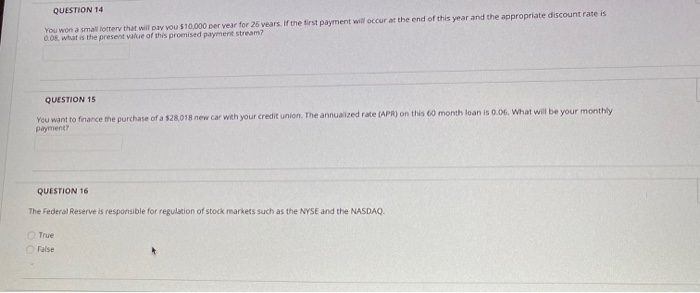  QUESTION 14 You won a small lottery that will pay vou