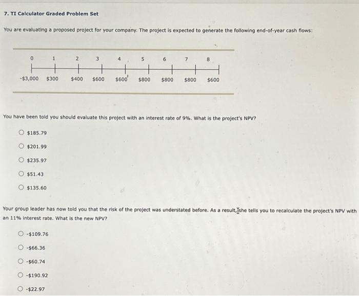  7. TI Calculator Graded Problem Set You are evaluating a proposed