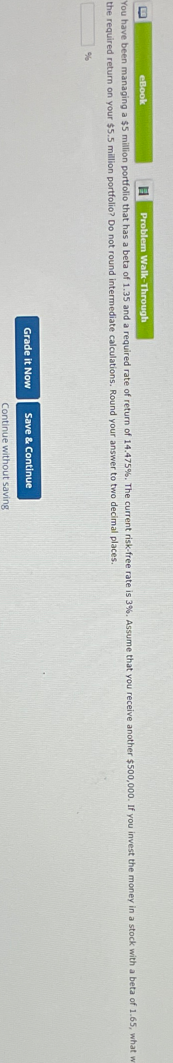  eBook Problem Walk-Through the required return on your $5.5 million portfolio?