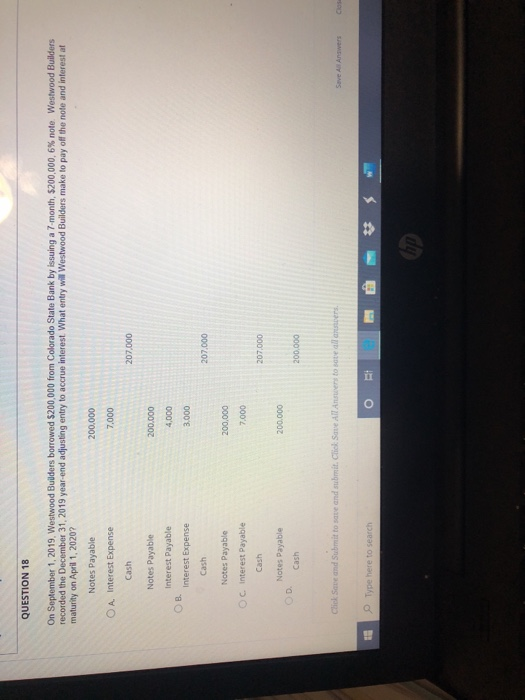 Question 18Question 22 QUESTION 18 On September 1, 2019, Westwood Bulders borrowed