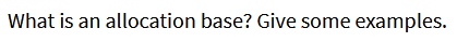 dont copy from any where else What is an allocation base? Give