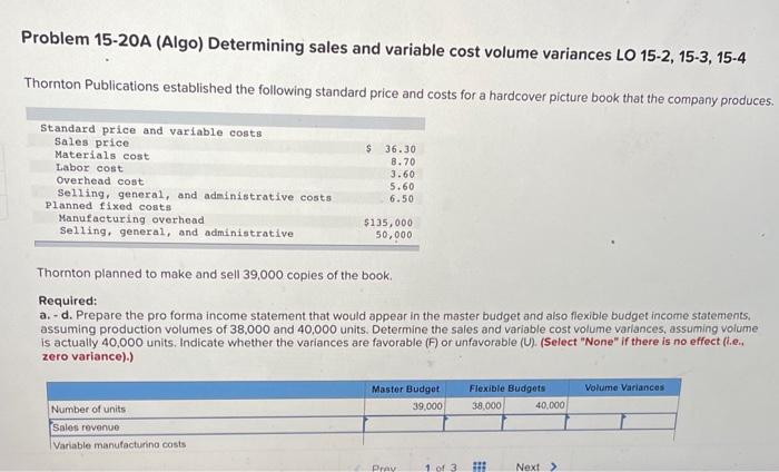  Problem 15-20A (Algo) Determining sales and variable cost volume variances LO