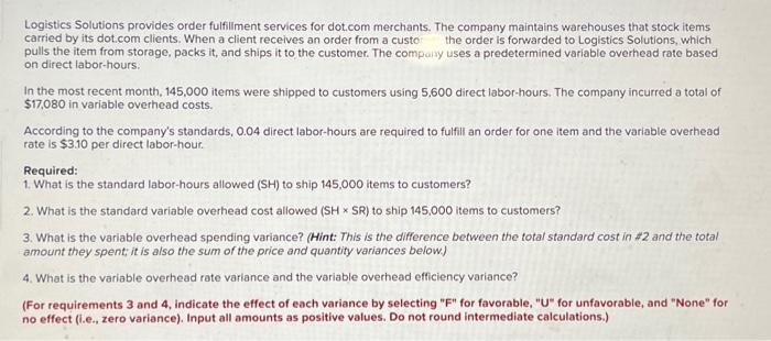  plz help! Logistics Solutions provides order fulfillment services for dot.com merchants.