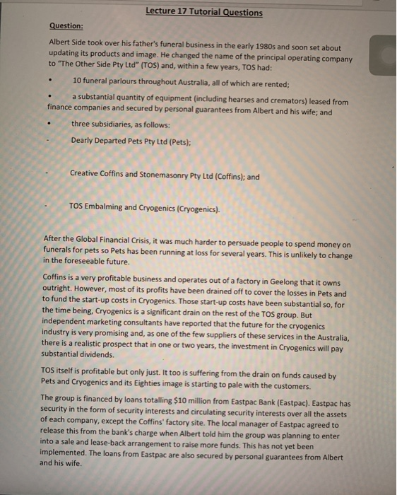  Lecture 17 Tutorial Questions Question: Albert Side took over his father's