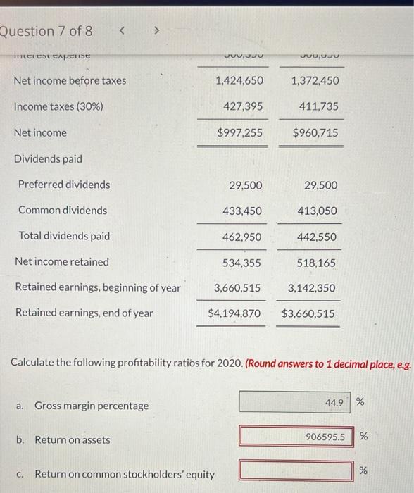 furniture. The company statement for 2019 and 2020 follow. Assets Current assets