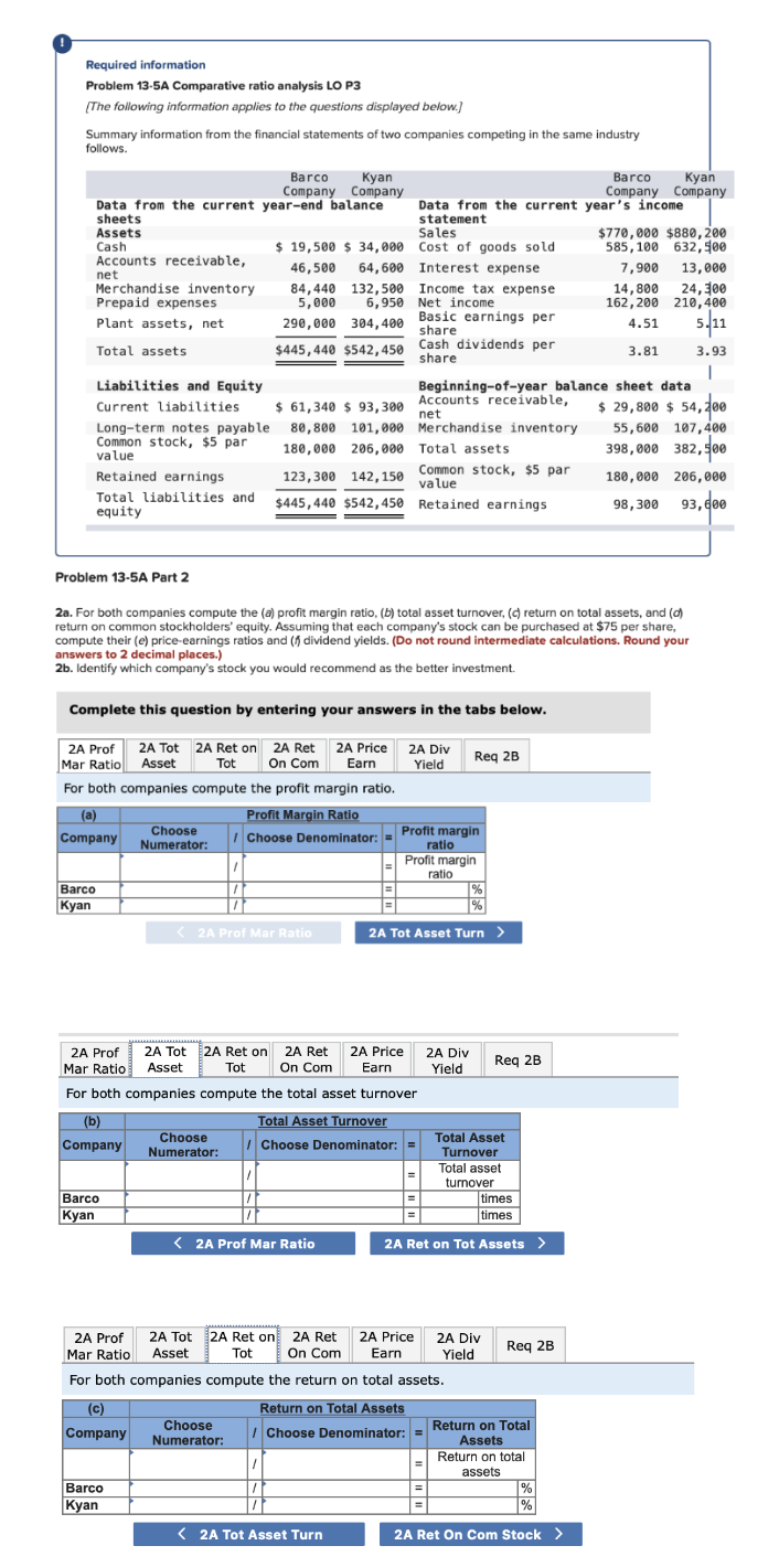 Required information Problem 13-5A Comparative ratio analysis LO P3 (The following