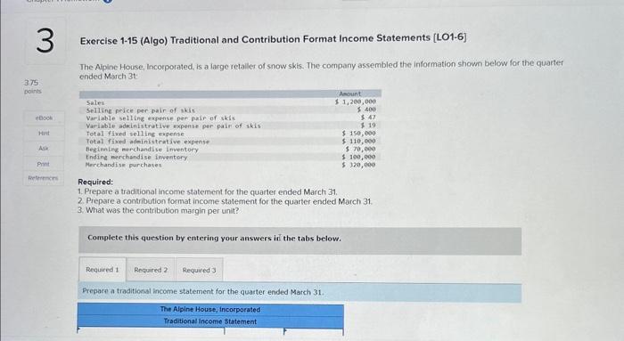  3. What was the contribution margin per unit? Complete this question