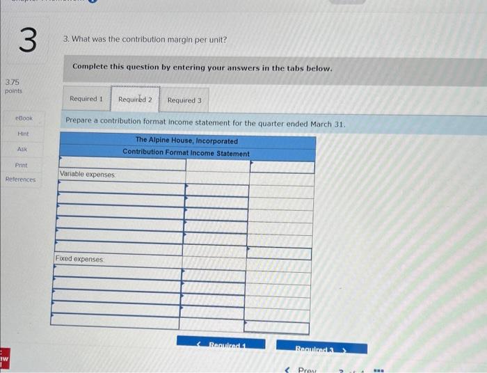 statement for the quarter ended March 31. Required: 1. Prepare a traditional
