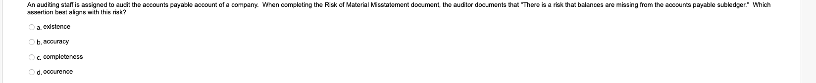 assertion best aligns with this risk? a. existence b. accuracy c.