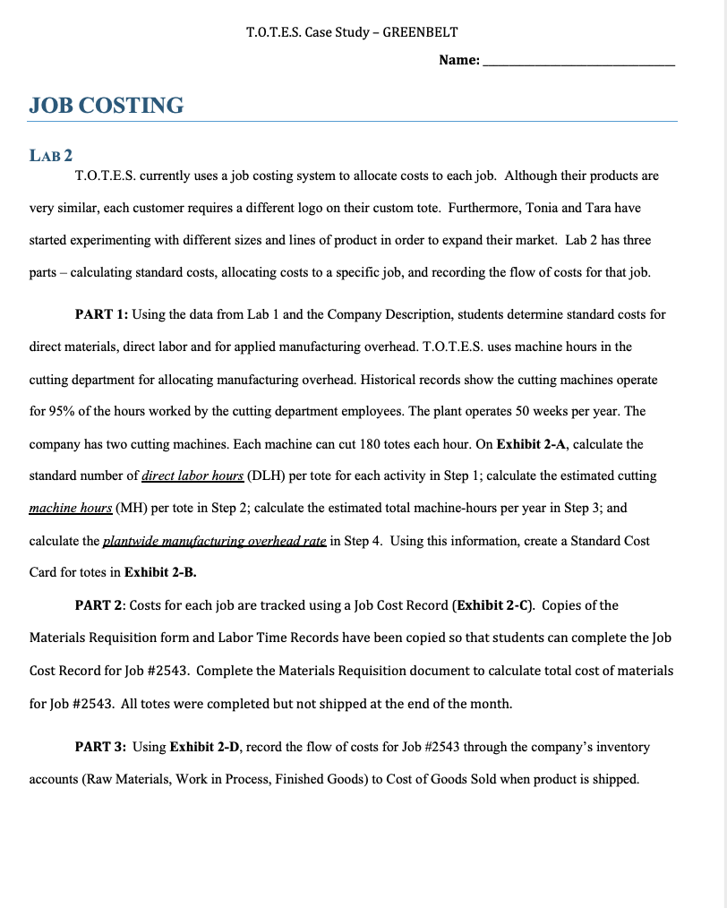 LAB 1 T.O.T.E.S. is a manufacturing company and keeps close tabs on