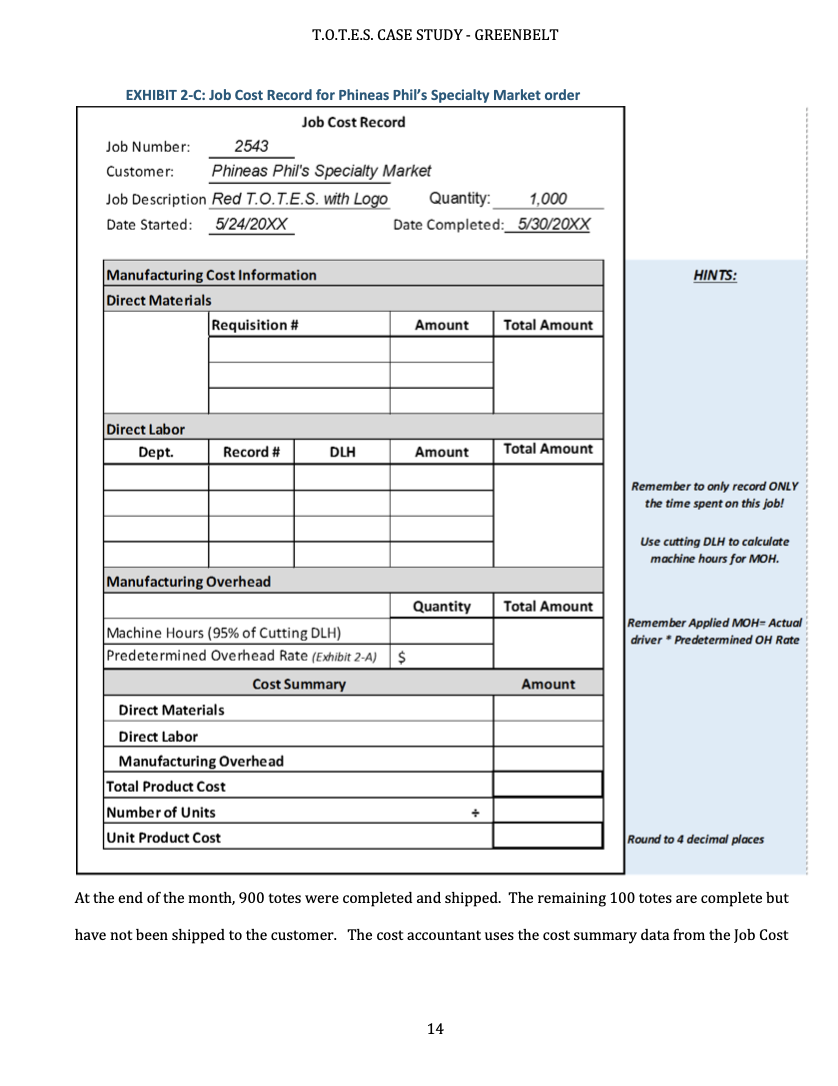 Product costs will then be classified as direct material direct labor or