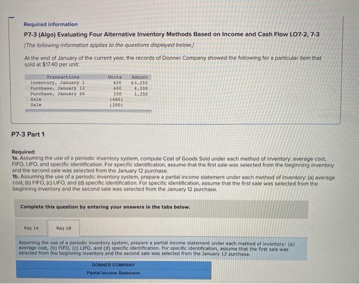  Required information P7-3 (Algo) Evaluating Four Alternative Inventory Methods Based on