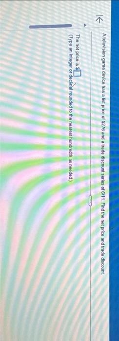  The net price is \\( \\$ \\) (Type an integer or