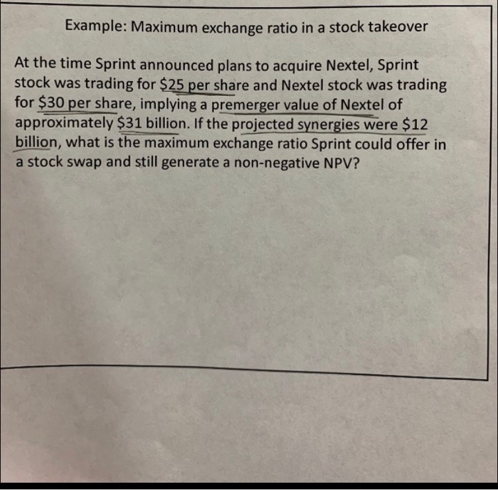  Example: Maximum exchange ratio in a stock takeover At the time