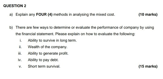 QUESTION 2 a) Explain any FOUR (4) methods in analysing the