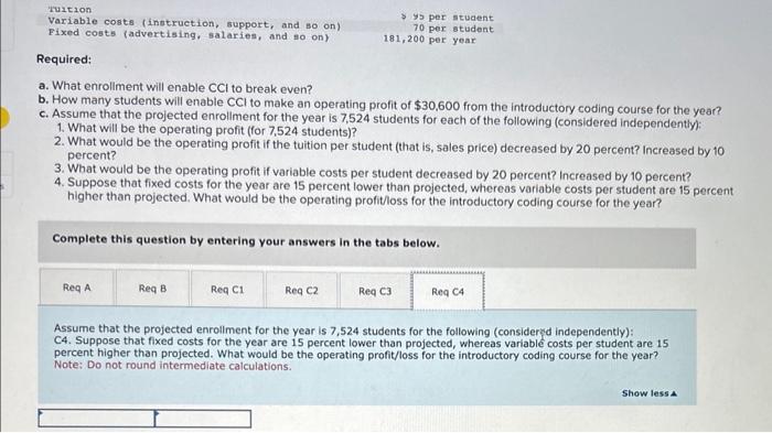 introductory coding course has the following price and cost characteristics: Required: a.